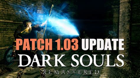 patches souls|Dark Souls Remastered .